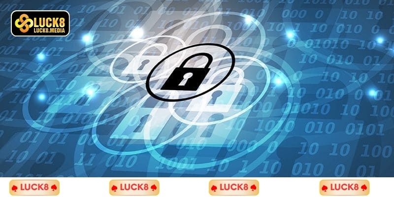 LUCK8 | Chính Sách Bảo Mật 1 Chính sách bảo mật Luck8 liên quan đến thu thập thông tin